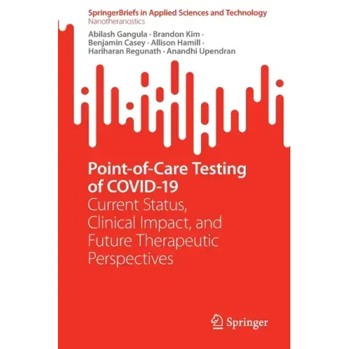 Point-Of-Care Testing of Covid-19: Current Status, Clinical Impact, and Future Therapeutic Perspectives