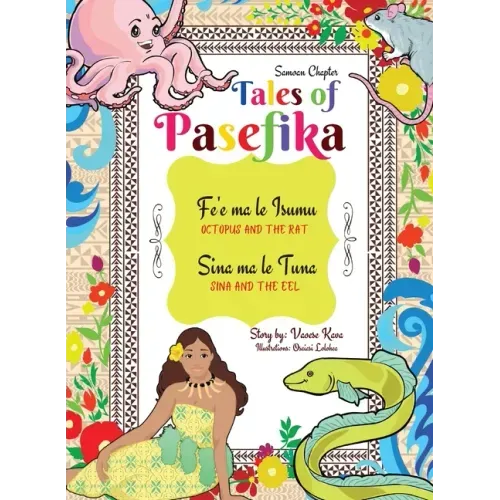 Tales of Pasefika - Octopus and the Rat, Sina and the Eel