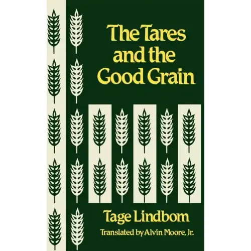 The Tares and the Good Grain or the Kingdom of Man at the Hour of Reckoning