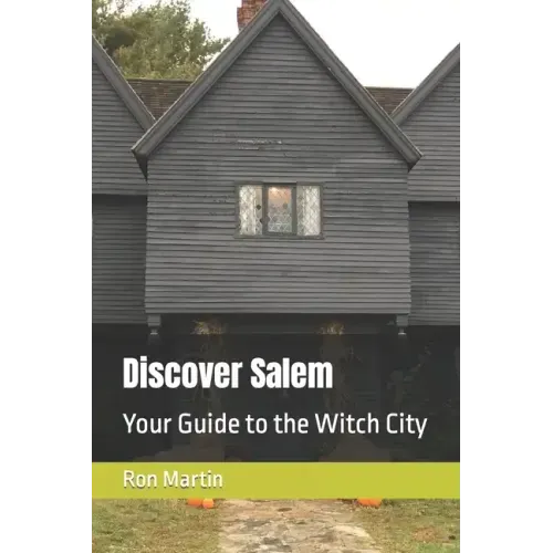 Discover Salem: Your Guide to the Witch City