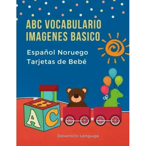 ABC Vocabulario Imagenes Basico Español Noruego Tarjetas de Bebé: Fáciles learning flashcards first words de phonics alfabeto juegos. Libros infantile