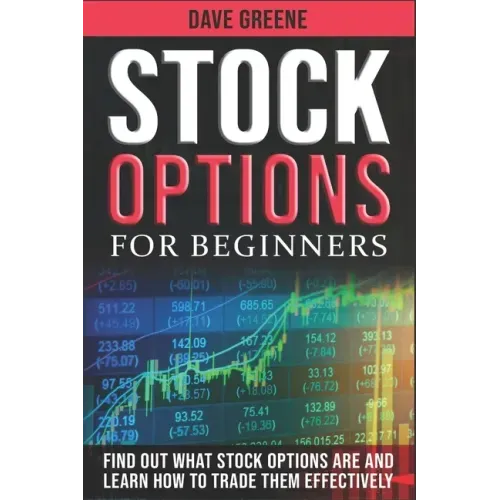 Stock options for beginners: Find out what stock options are and learn how to trade them effectively
