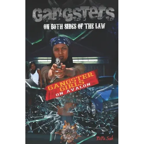 Gangsters On Both Sides of the Law: Gangster Girls On Avalon