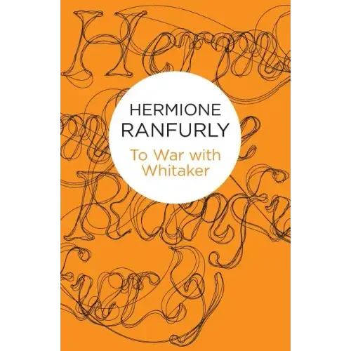 To War with Whitaker: Wartime Diaries of the Countess of Ranfurly, 1939-45