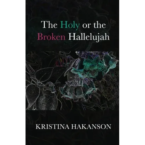 The Holy or the Broken Hallelujah