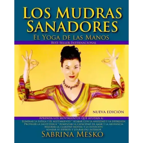 Los MUDRAS Sanadores: El yoga de las manos