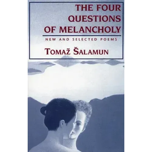 Four Questions of Melancholy: New & Selected Poems