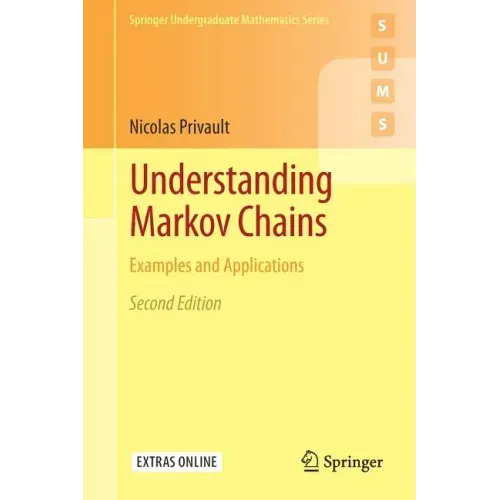 Understanding Markov Chains: Examples and Applications