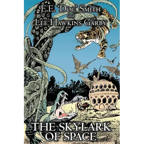 The Skylark of Space by E. E.'Doc' Smith, Science Fiction, Adventure, Space Opera