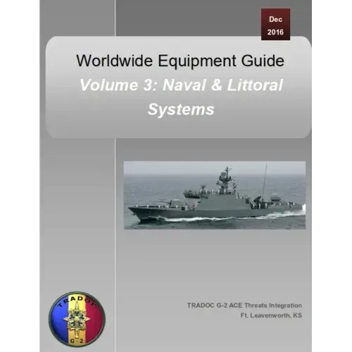 Worldwide Equipment Guide: Volume 3: Naval & Littoral Systems