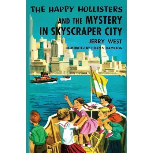The Happy Hollisters and the Mystery in Skyscraper City