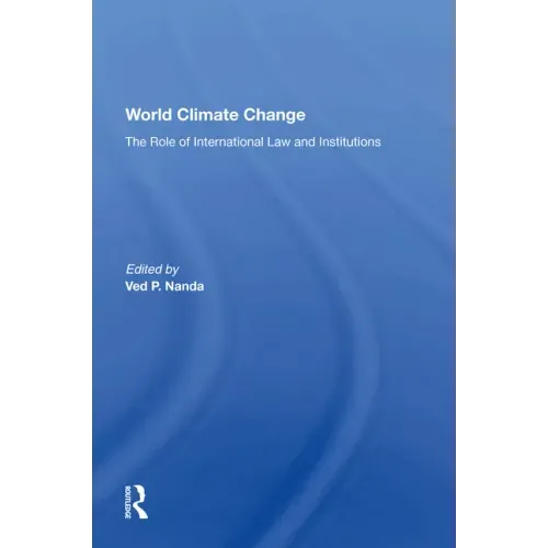 World Climate Change: The Role of International Law and Institutions