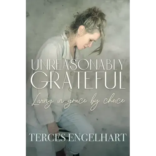 Unreasonably Grateful