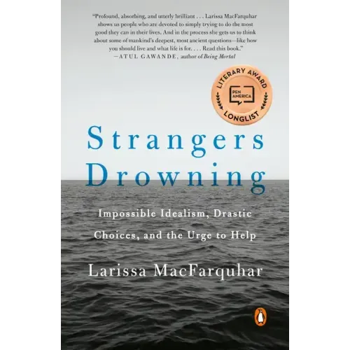 Strangers Drowning: Strangers Drowning: Impossible Idealism, Drastic Choices, and the Urge to Help