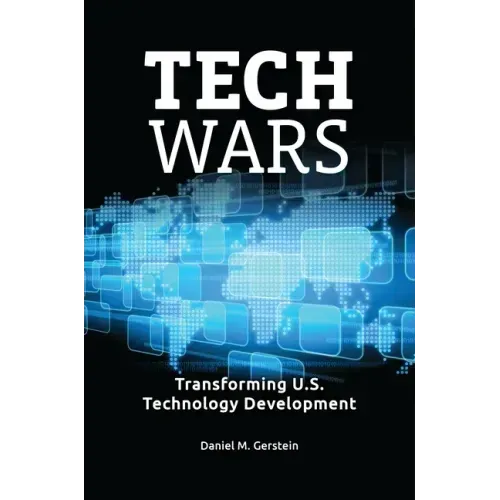 Tech Wars: Transforming U.S. Technology Development