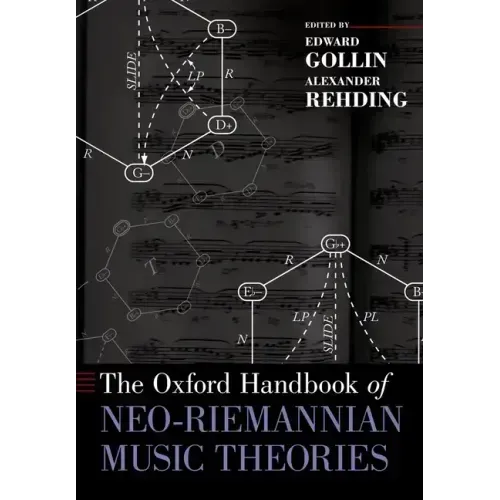 The Oxford Handbook of Neo-Riemannian Music Theories