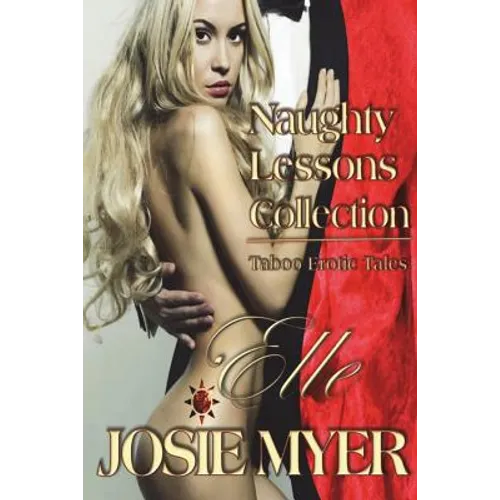 Naughty Lessons Collection: Taboo Erotic Tales