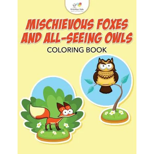 Mischievous Foxes and All-Seeing Owls Coloring Book
