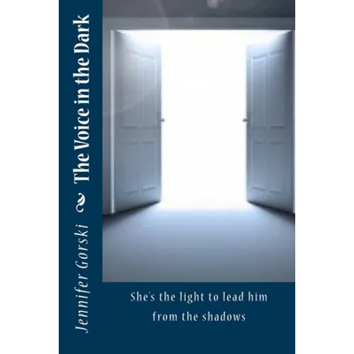 The Voice in the Dark: He finally found the light to lead him from the shadows
