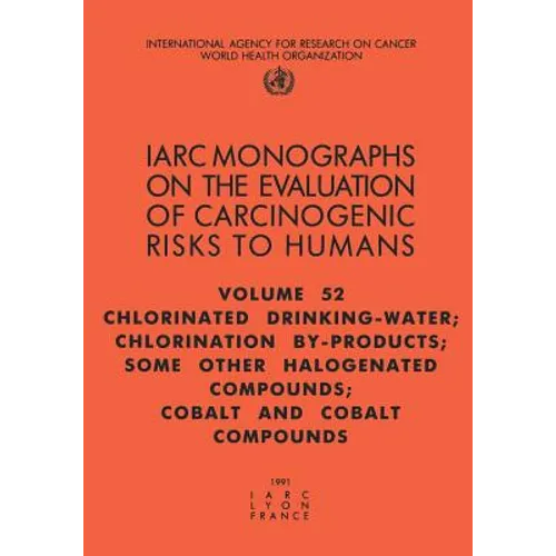 Chlorinated Drinking-Water, Chlorination By-Products, Some Other Halogenated Compounds, Cobalt and Cobalt Compounds