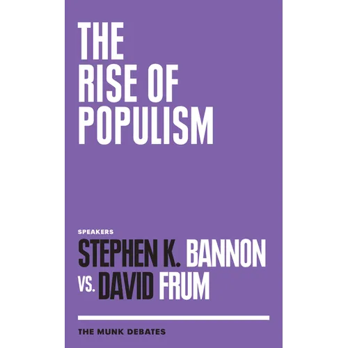 The Rise of Populism: The Munk Debates