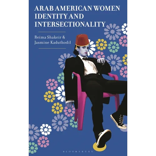 Arab American Women, Identity, and Intersectionality