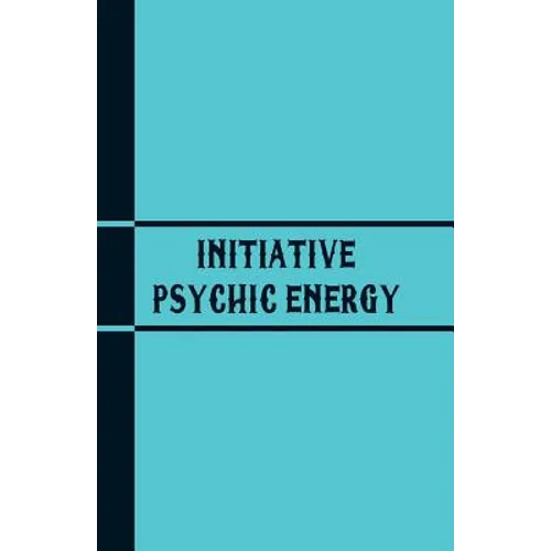 Initiative Psychic Energy