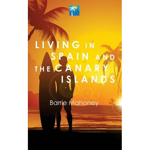 Living in Spain and the Canary Islands