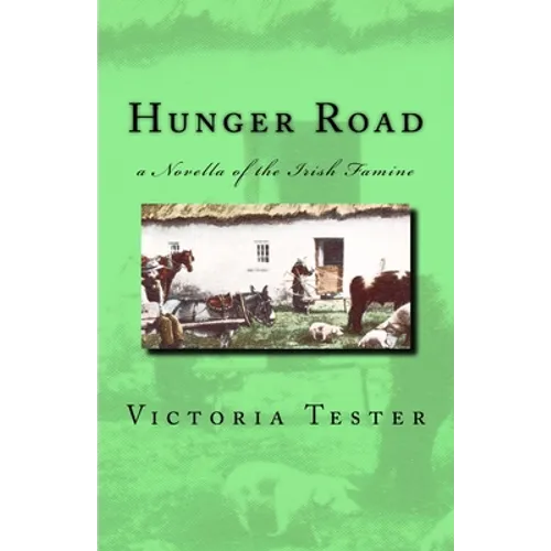 Hunger Road: a Novella of the Irish Famine