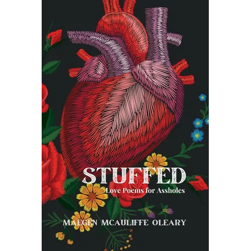 Stuffed: Love Poems for Assholes