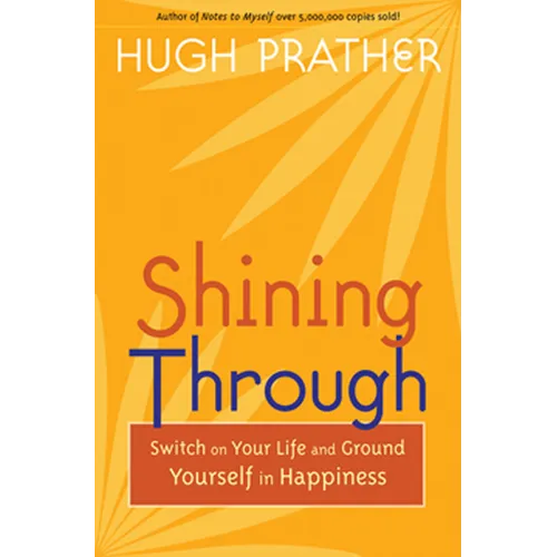 Shining Through: Switch on Your Life and Ground Yourself in Happiness