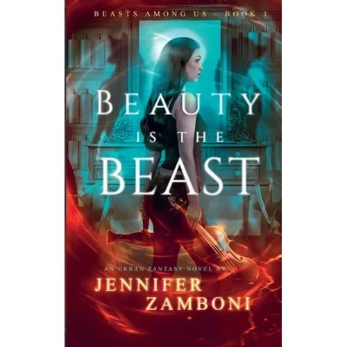 Beauty is the Beast: Beasts Among Us - Book 1