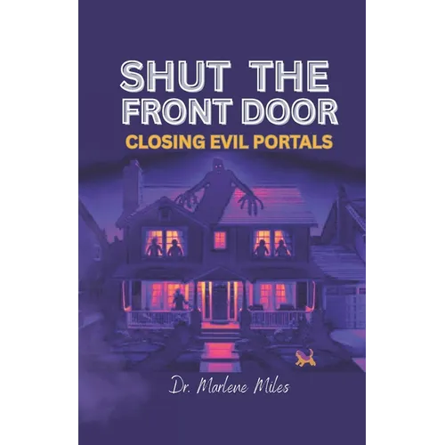 Shut the Front Door: Closing Evil Portals