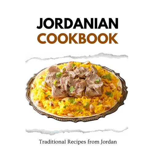 Jordanian Cookbook: Traditional Recipes from Jordan