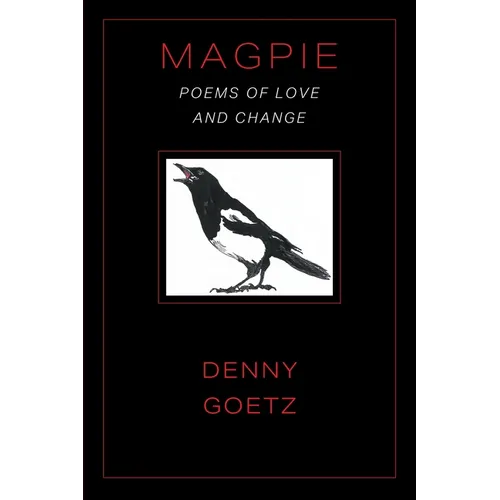 Magpie: Poems of Love and Change