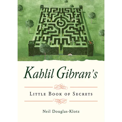 Kahlil Gibran's Little Book of Secrets