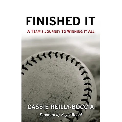 Finished It: A Team's Journey to Winning It All