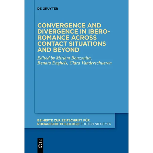 Convergence and Divergence in Ibero-Romance Across Contact Situations and Beyond