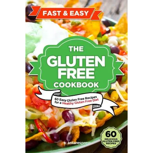 Gluten Free Cookbook: 60 Easy Gluten Free Recipes for a Gluten Free Diet