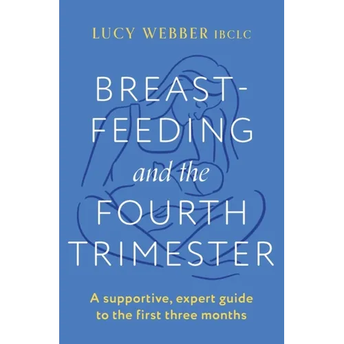 Breastfeeding and the Fourth Trimester