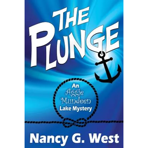 The Plunge: An Aggie Mundeen Lake Mystery