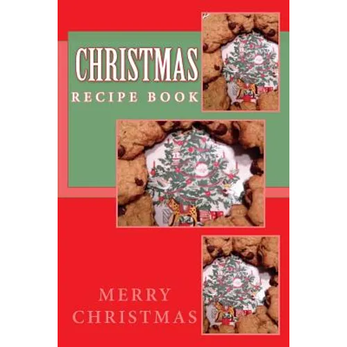 Christmas Recipe Book: Keep Your Recipes Organized