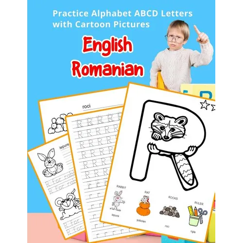 English Romanian Practice Alphabet ABCD letters with Cartoon Pictures: Practica Engleză Română litere alfabet cu imagini de desene animate