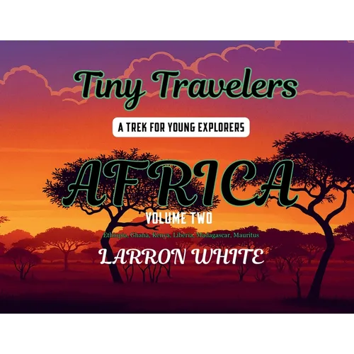 Tiny Travelers Africa Volume Two