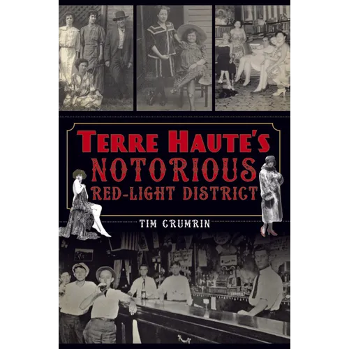 Terre Haute's Notorious Red Light District