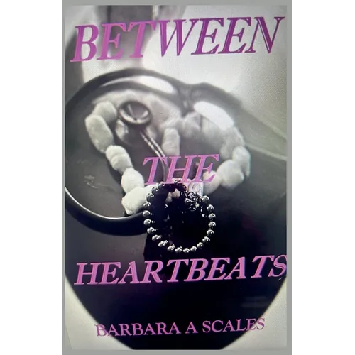 Between the Heartbeats