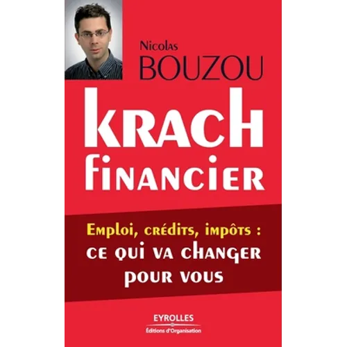 Krach financier: Emploi, crédits, impôts: ce qui va changer pour vous