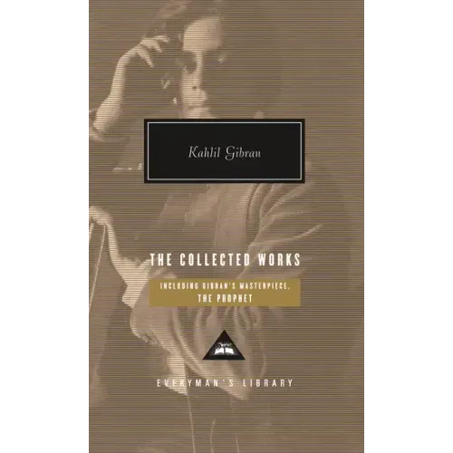 The Collected Works of Kahlil Gibran