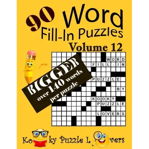 Word Fill-In Puzzles, Volume 12, 90 Puzzles, Over 140 words per puzzle