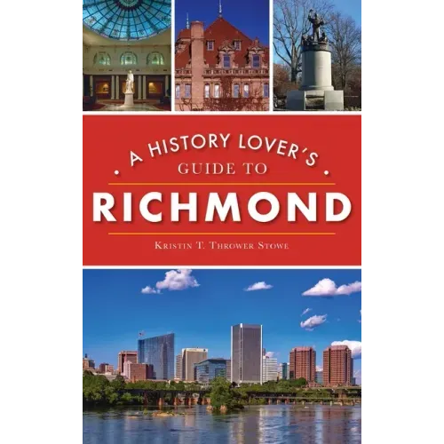 History Lover's Guide to Richmond